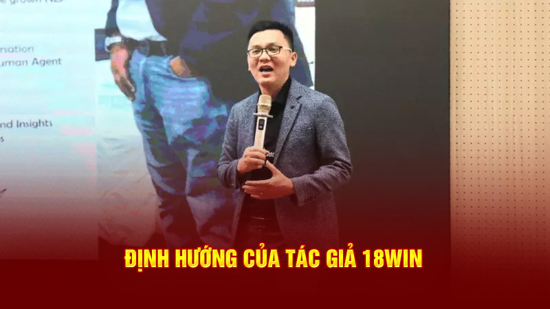 định hướng của tác giả 18win3