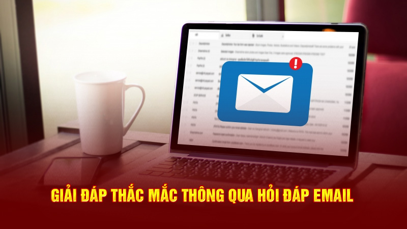 giải đáp thắc mắc thông qua hỏi đáp email