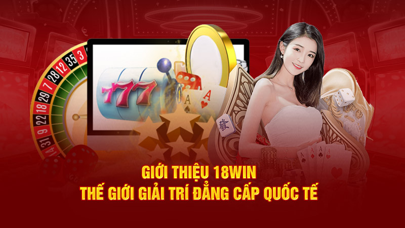 18win3 - nhà cái giải trí đẳng cấp