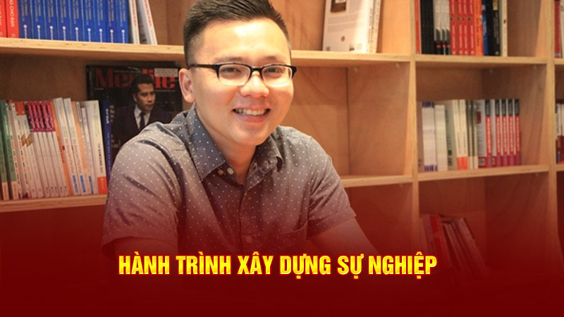 hành trình xây dựng sự nghiệp