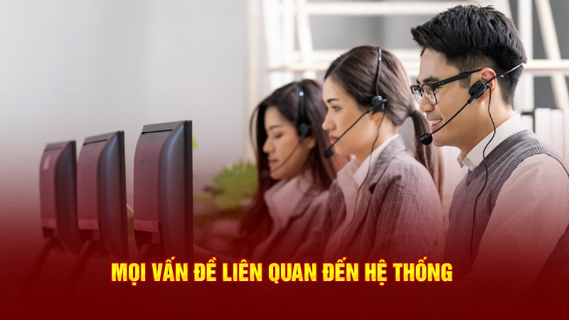 mọi vấn đề liên quan đến hệ thống