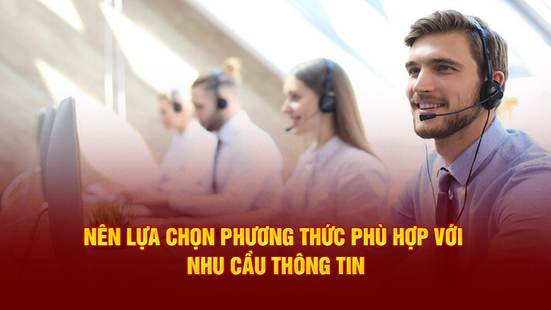 nên lựa chọn phương thức phù hơp với nhu cầu thông tin