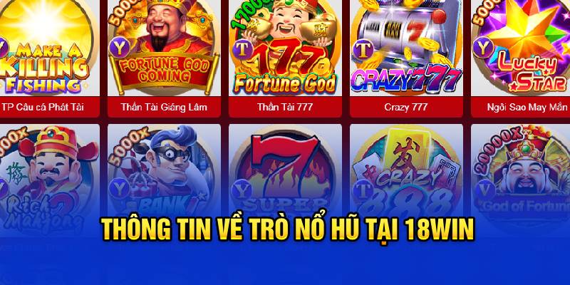 Thông tin về trò nổ hũ tại 18win3